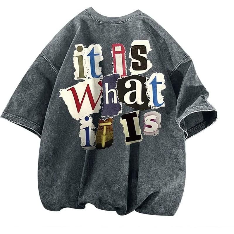 Men's " It Is What It Is" Vintage Oversized T-Shirt by GJG Denim