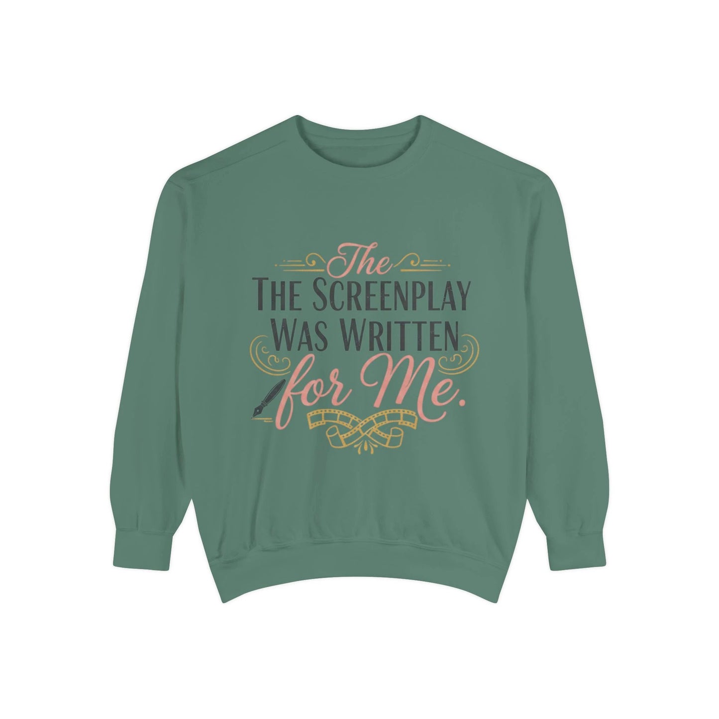 Screenwriter Sweatshirt — "The Screenplay Was Written for Me" Cozy Script Crewneck by Printify