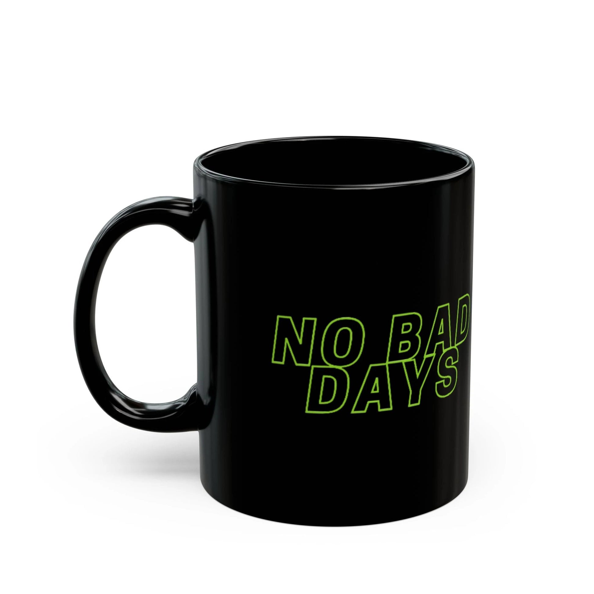 No Bad Days Black Coffee Mug - 11oz & 15oz by Printify