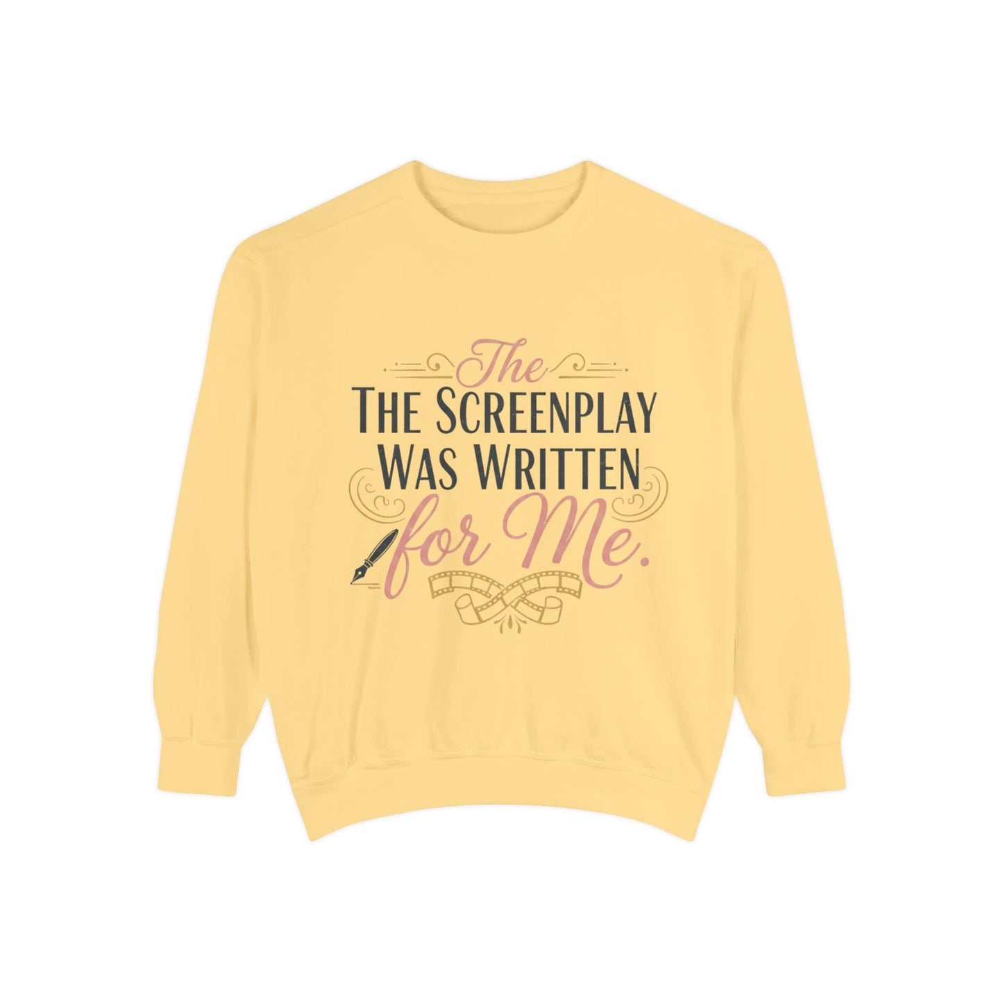 Screenwriter Sweatshirt — "The Screenplay Was Written for Me" Cozy Script Crewneck by Printify
