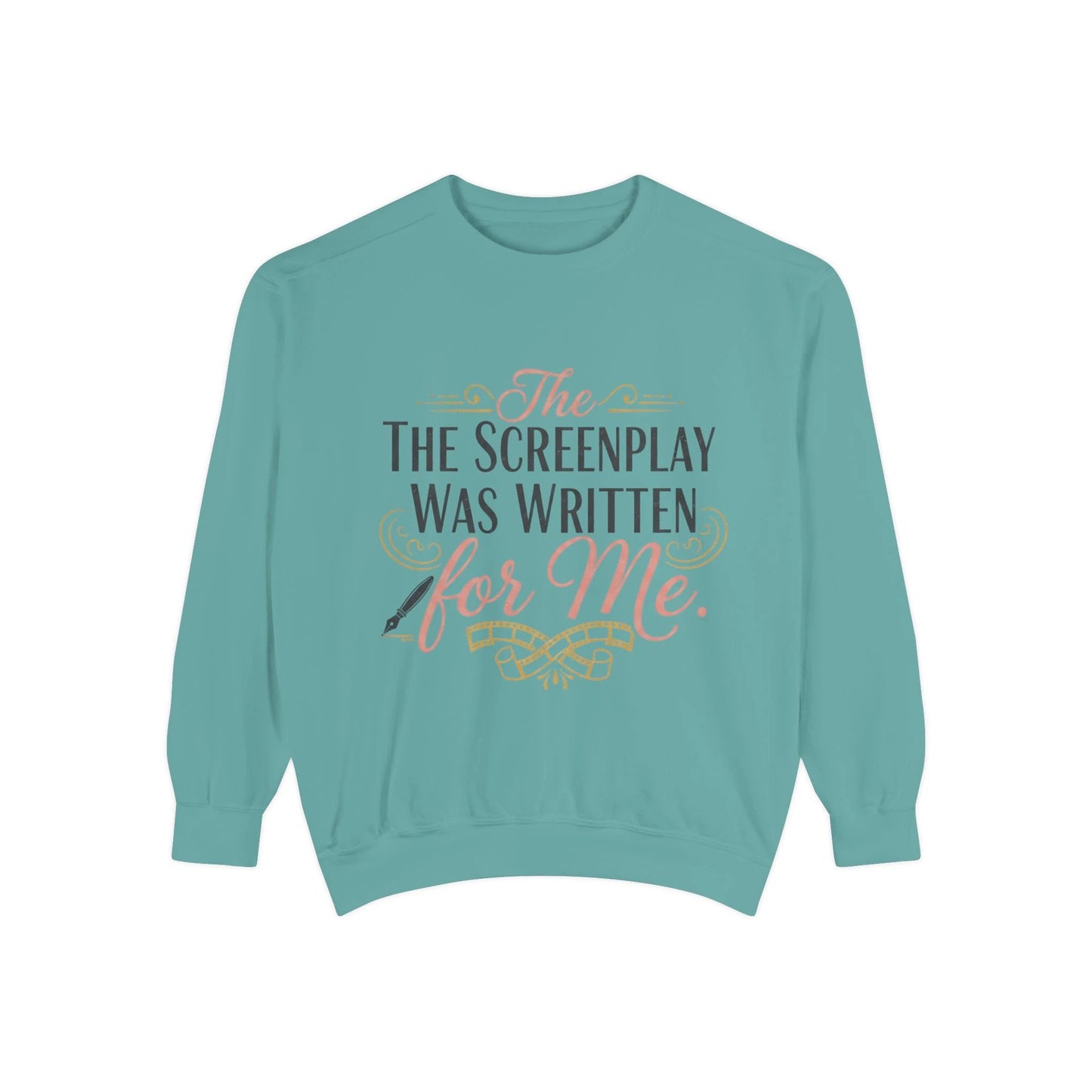 Screenwriter Sweatshirt — "The Screenplay Was Written for Me" Cozy Script Crewneck by Printify