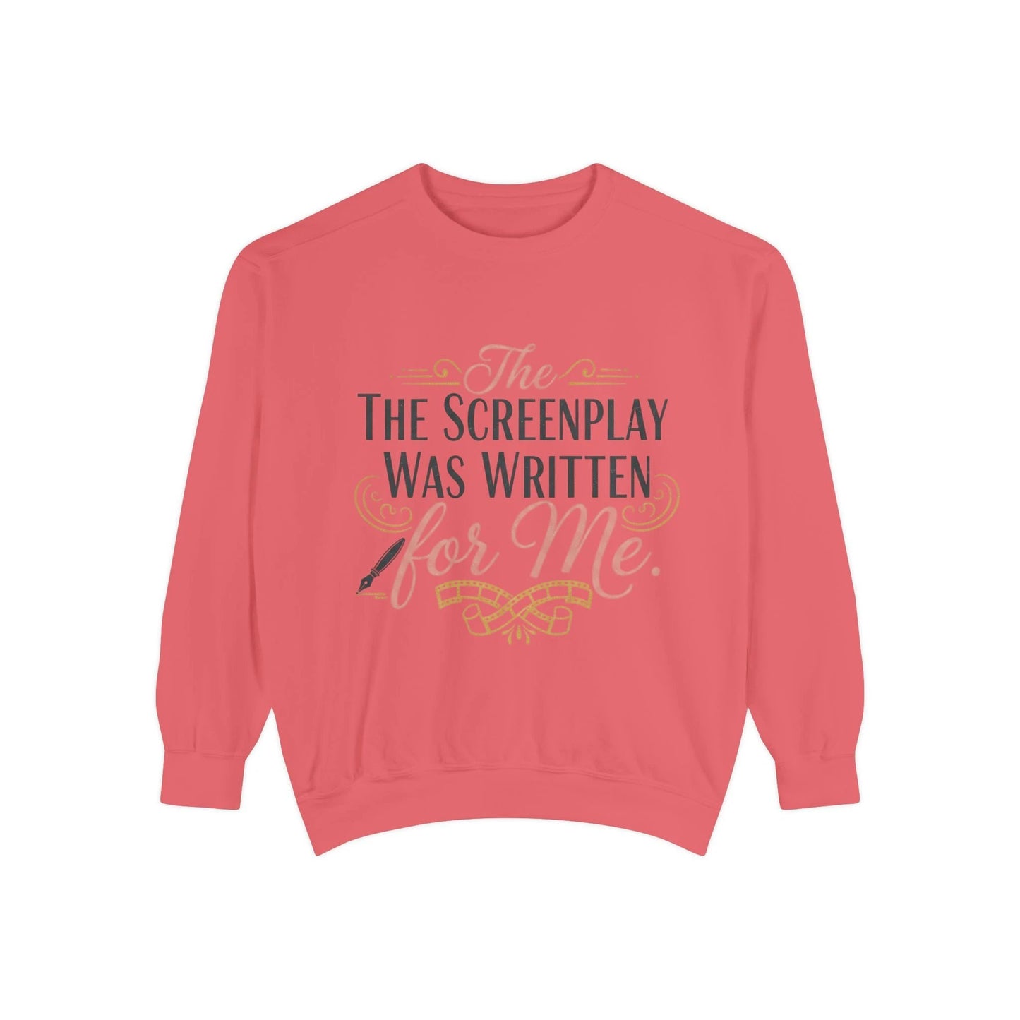 Screenwriter Sweatshirt — "The Screenplay Was Written for Me" Cozy Script Crewneck by Printify