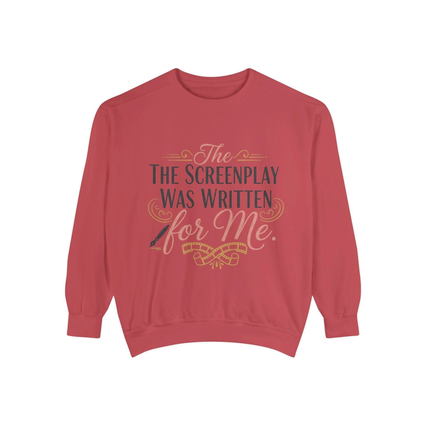 Screenwriter Sweatshirt — "The Screenplay Was Written for Me" Cozy Script Crewneck by Printify