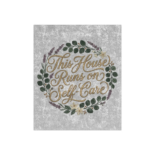 Crushed Velvet Blanket - "This House Runs on Self-Care" Wreath Throw by Printify