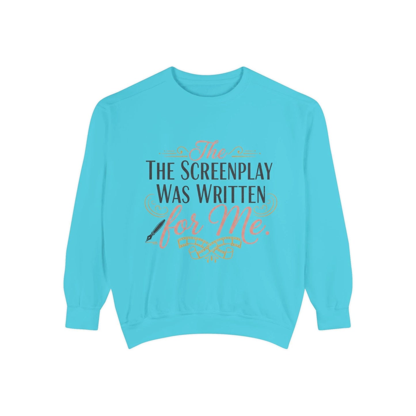 Screenwriter Sweatshirt — "The Screenplay Was Written for Me" Cozy Script Crewneck by Printify