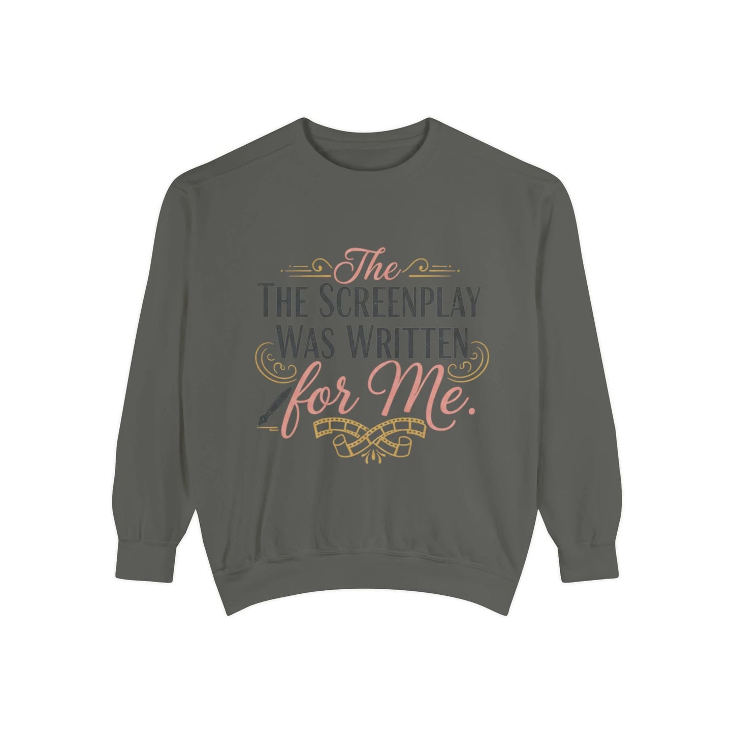 Screenwriter Sweatshirt — "The Screenplay Was Written for Me" Cozy Script Crewneck by Printify