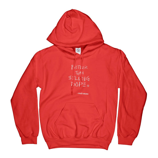 Better Than Selling Dope - Real Estate (Hoodies - RED) by Fly Supply Co